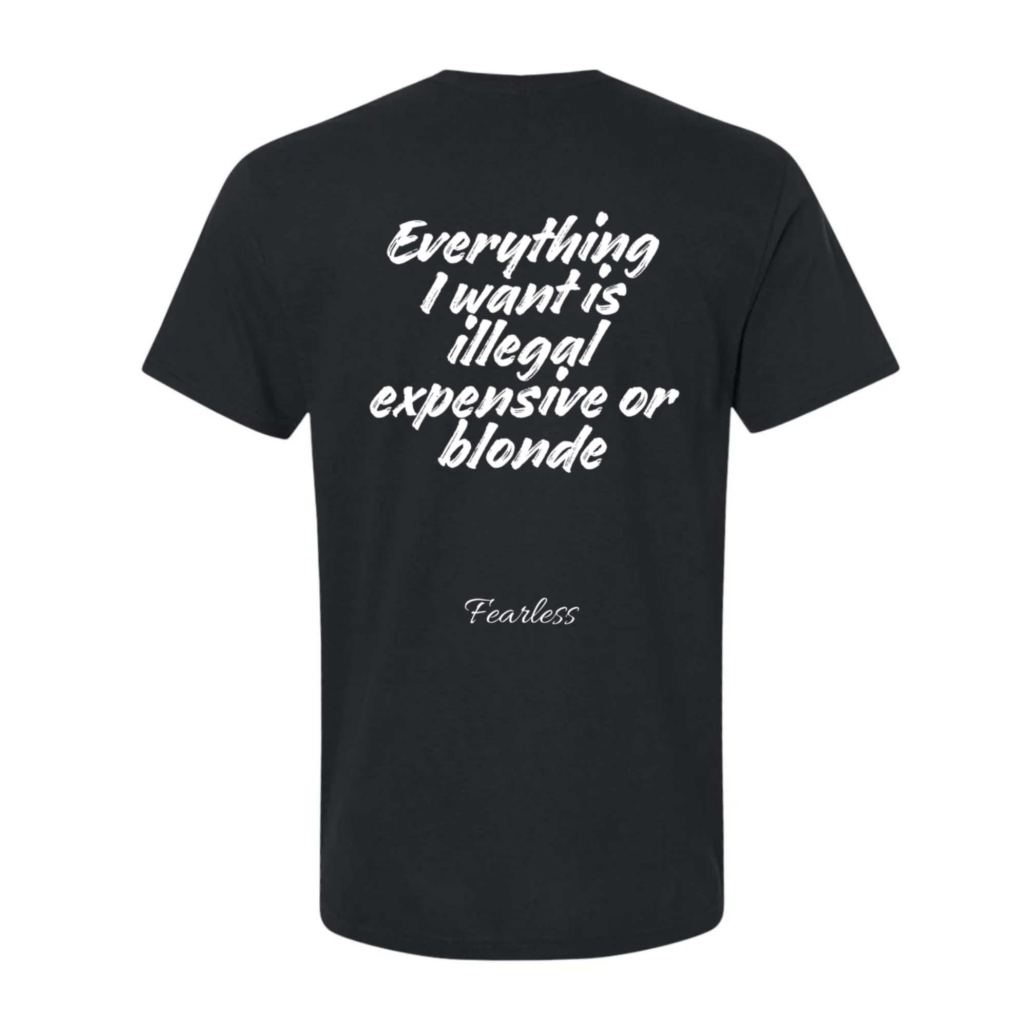 Everything i want is either expensive, illegal or blonde